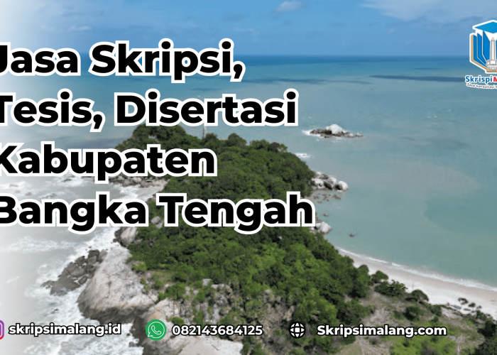 Jasa Skripsi Kabupaten Bangka Tengah