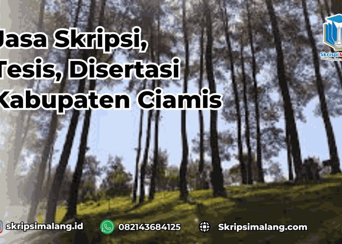 Jasa Skripsi Kabupaten Ciamis 