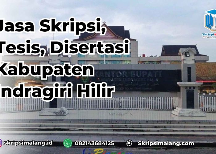 Jasa Skripsi Kabupaten Indragiri Hilir