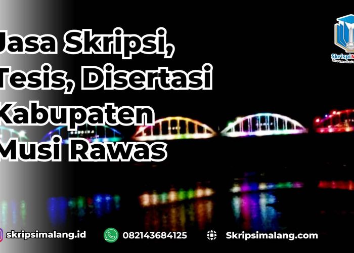 Jasa Skripsi Kabupaten Musi Rawas