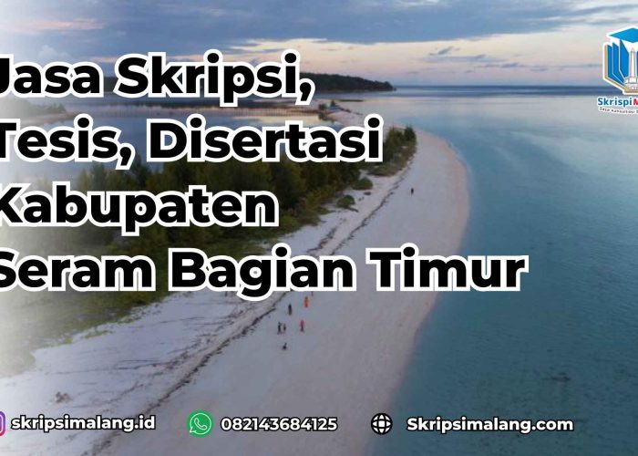Jasa Disertasi Kabupaten Seram Bagian Timur