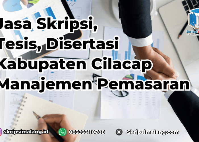 Jasa Tesis Manajemen Pemasaran Kabupaten Cilacap
