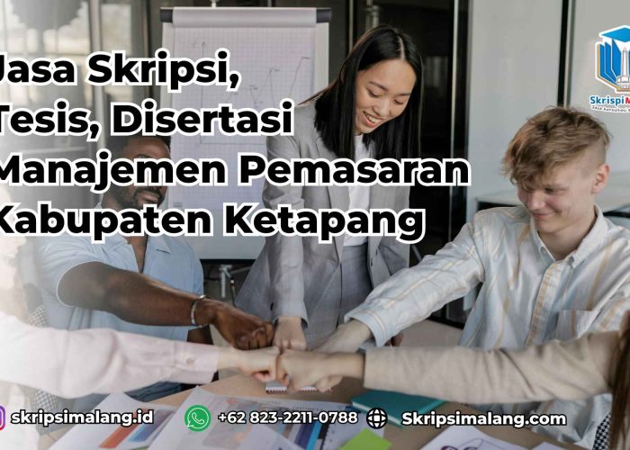 Jasa Tesis Manajemen Pemasaran Kabupaten Ketapang