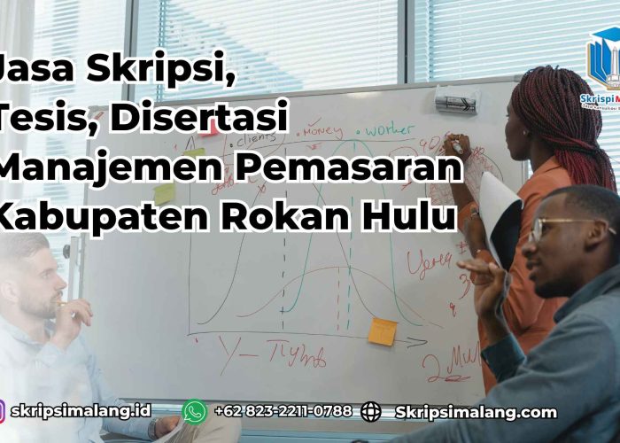 Jasa Tesis Manajemen Pemasaran Kabupaten Rokan Hulu
