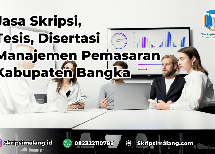 Jasa Tesis Manajemen Pemasaran Kabupaten Bangka