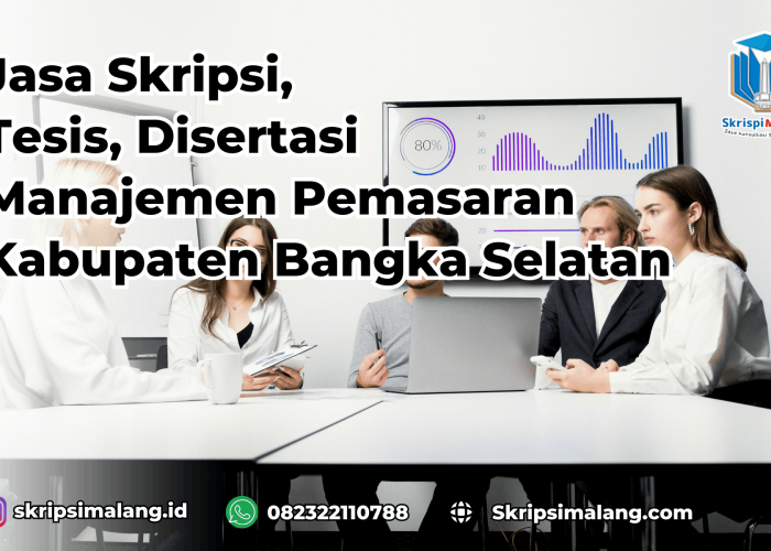 Jasa Tesis Manajemen Pemasaran Kabupaten Bangka Selatan