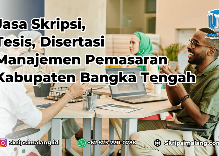 Jasa Tesis Manajemen Pemasaran Kabupaten Bangka Tengah