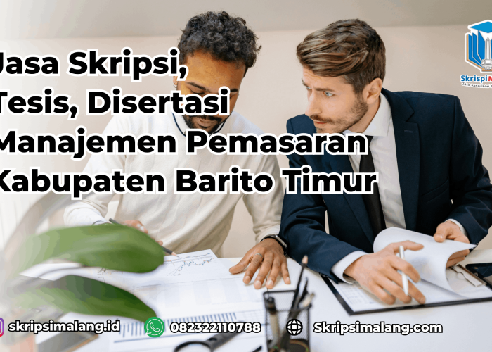 Jasa Disertasi Manajemen Pemasaran Kabupaten Barito Timur