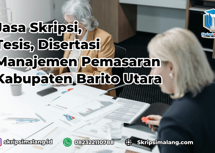 Jasa Tesis Manajemen Pemasaran Kabupaten Barito Utara