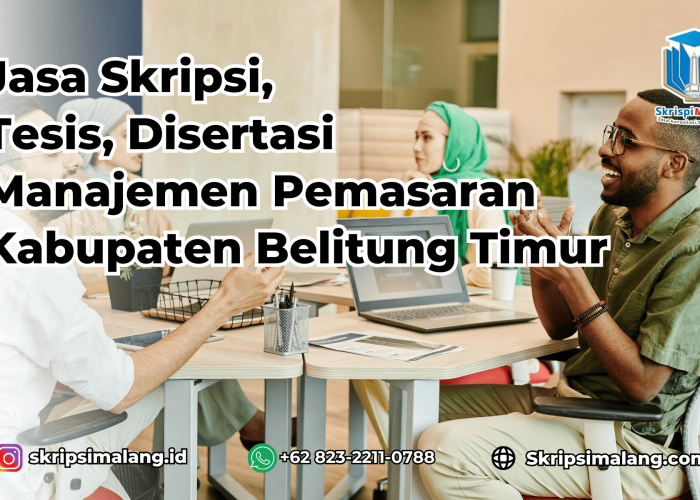 Jasa Tesis Manajemen Pemasaran Kabupaten Belitung Timur