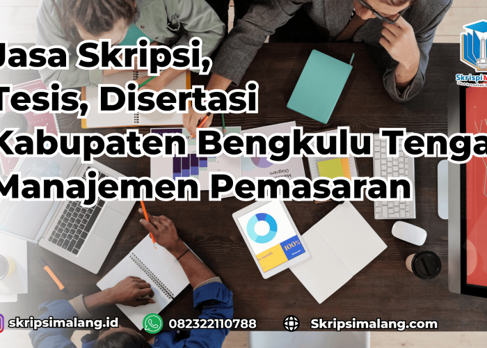 Jasa Disertasi Manajemen Pemasaran Kabupaten Bengkulu Tengah