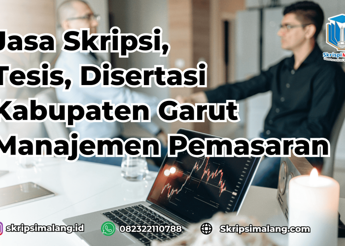 Jasa Tesis Manajemen Pemasaran Kabupaten Garut