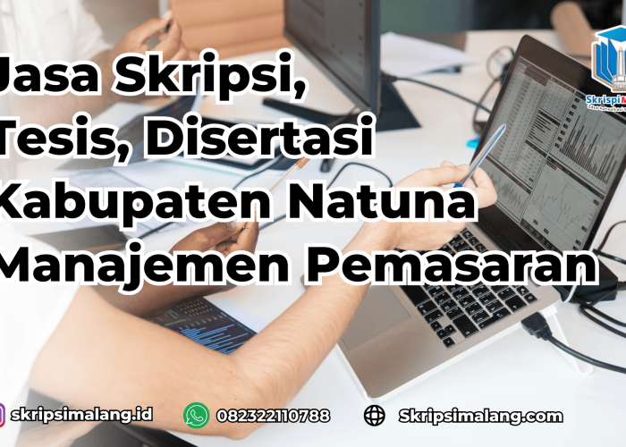 Jasa Skripsi Manajemen Pemasaran Kabupaten Natuna