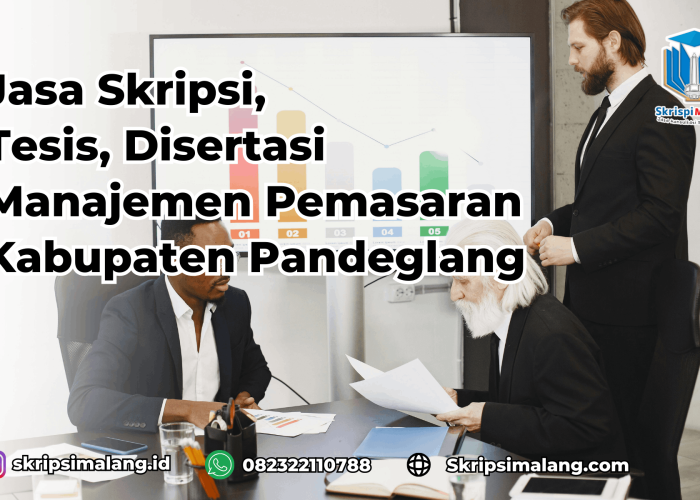Jasa Tesis Manajemen Pemasaran Kabupaten Pandeglang