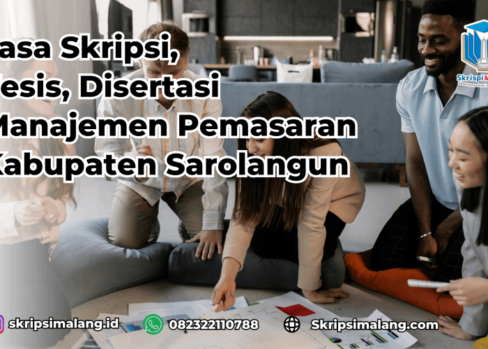 Jasa Tesis Manajemen Pemasaran Kabupaten Sarolangun