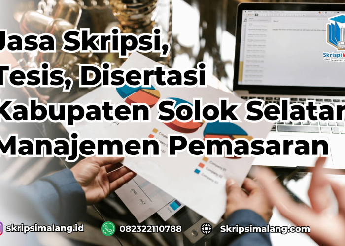 Jasa Tesis Manajemen Pemasaran Kabupaten Solok Selatan