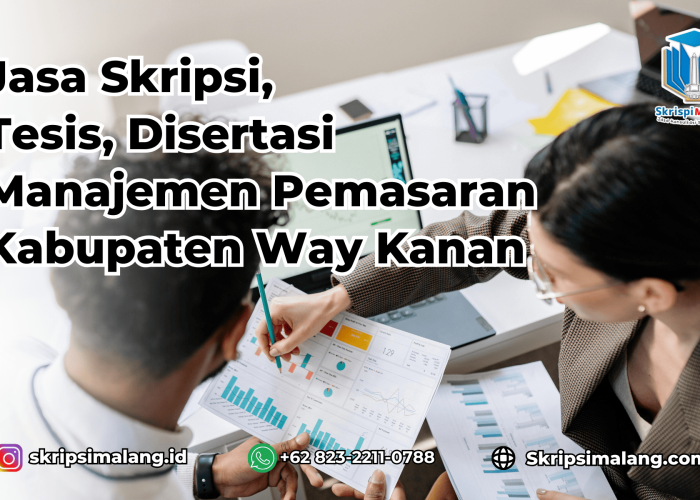 Jasa Skripsi Manajemen Pemasaran Kabupaten Way Kanan