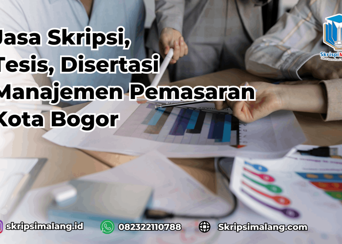 Jasa Disertasi Manajemen Pemasaran Kota Bogor