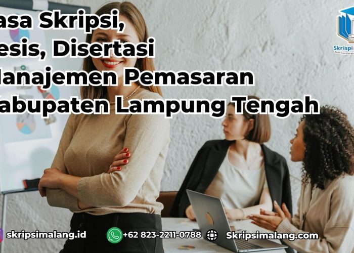 Jasa Disertasi Manajemen Pemasaran Kabupaten Lampung Tengah