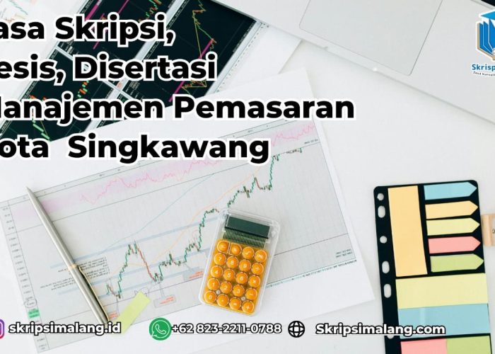 Jasa Skripsi Manajemen Pemasaran Kota Singkawang