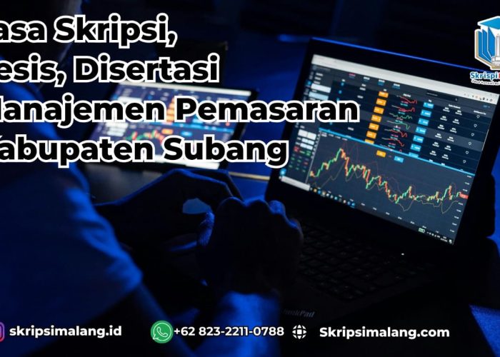 Jasa Skripsi Manajemen Pemasaran Kabupaten Subang